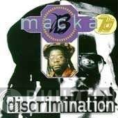 Macka B  - Discrimination