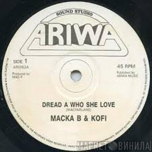 Macka B, Kofi - Dread A Who She Love