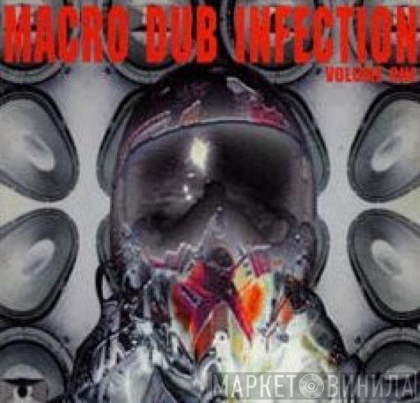  - Macro Dub Infection Volume One