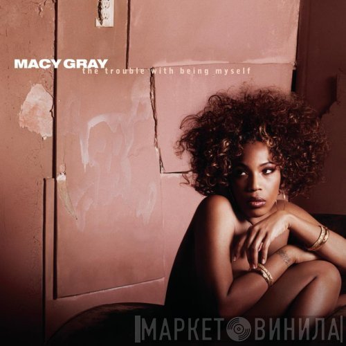 Macy Gray - The Trouble With Being Myself
