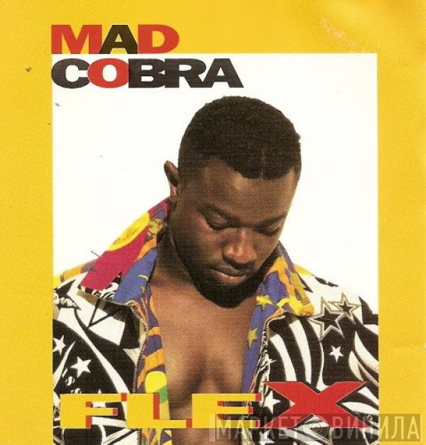 Mad Cobra  - Flex