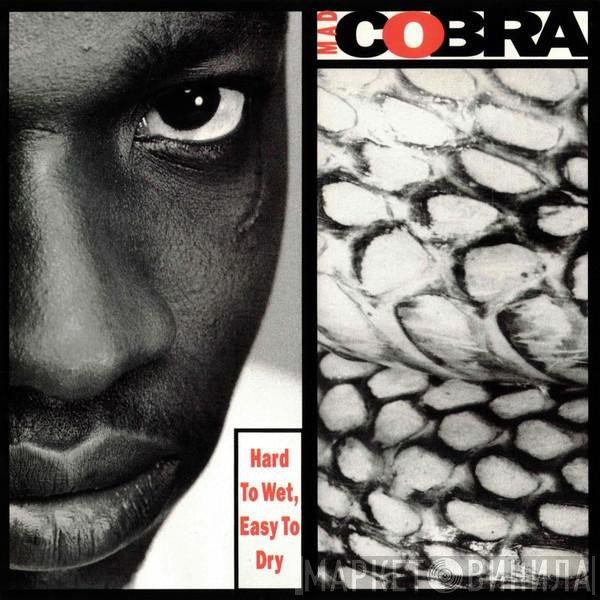 Mad Cobra - Hard To Wet, Easy To Dry