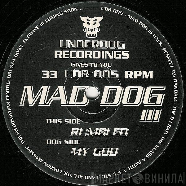 Mad Dog - Mad Dog III