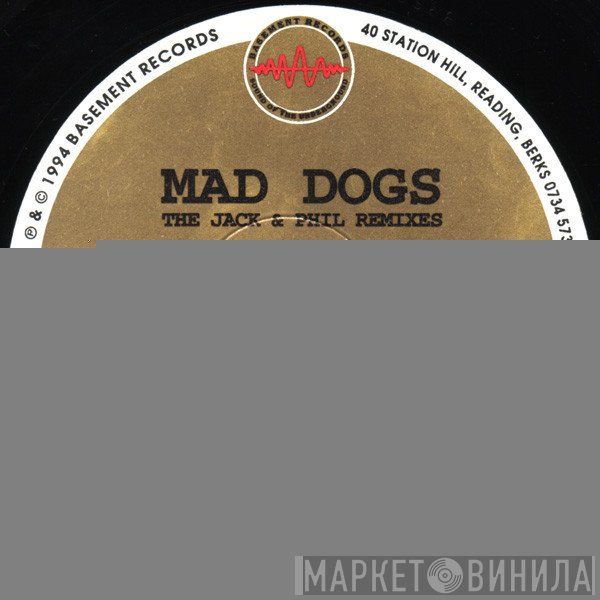 Mad Dog - The Jack &amp; Phil Remixes