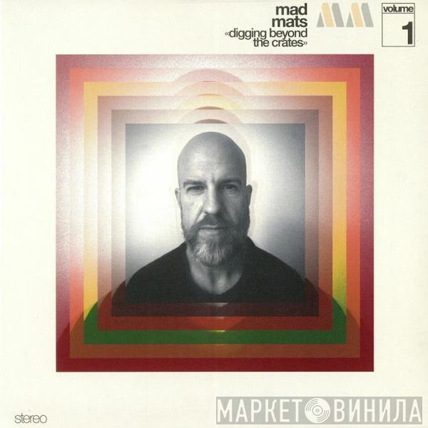 Mad Mats - Digging Beyond The Crates (Volume 1)