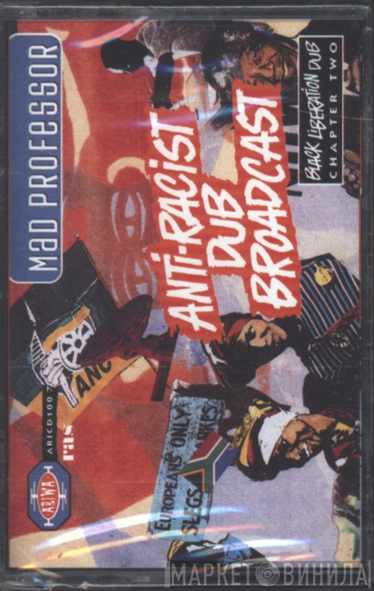 Mad Professor  - Anti-Racist Dub Broadcast