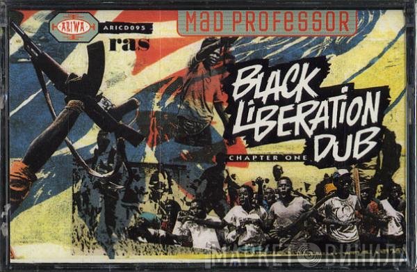 Mad Professor  - Black Liberation Dub - Chapter One