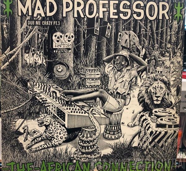 Mad Professor - Dub Me Crazy 3: The African Connection