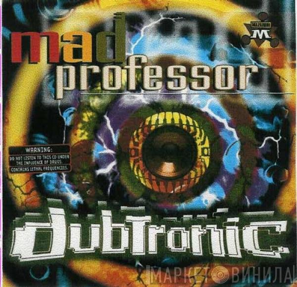 Mad Professor  - Dubtronic