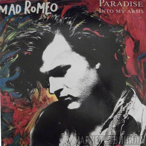 Mad Romeo - Paradise / Into My Arms
