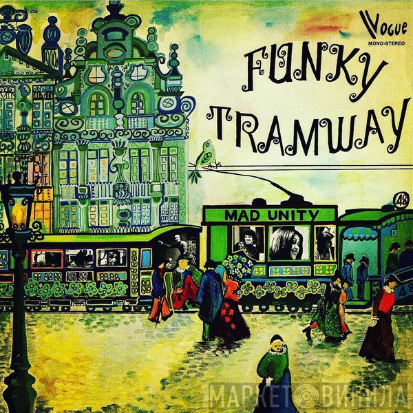 Mad Unity  - Funky Tramway