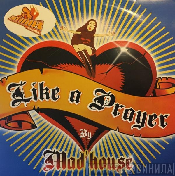 Mad'house  - Like A Prayer