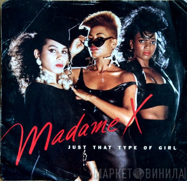 Madame X - Just That Type Of Girl / Flirt