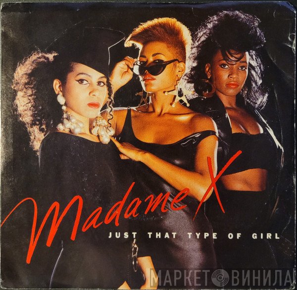 Madame X - Just That Type Of Girl
