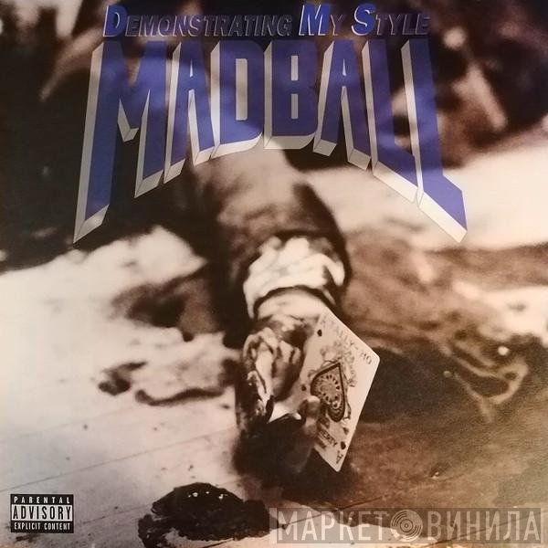 Madball  - Demonstrating My Style