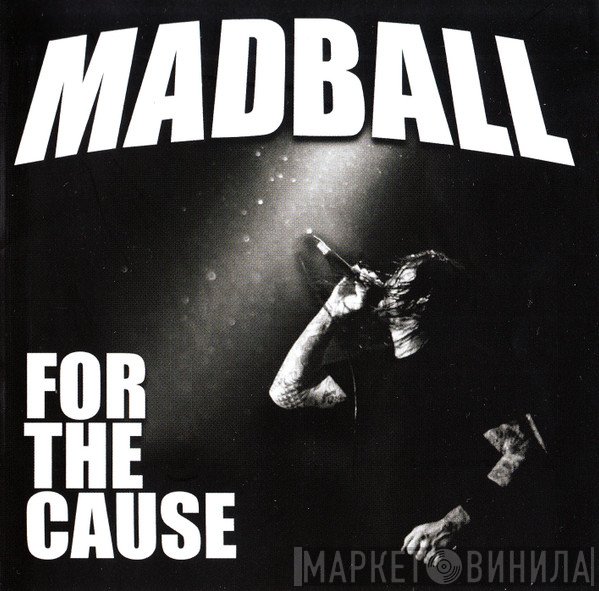 Madball  - For The Cause