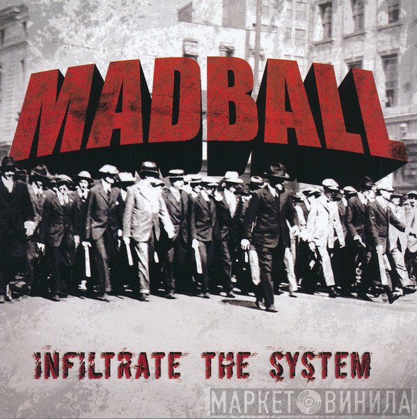 Madball  - Infiltrate The System