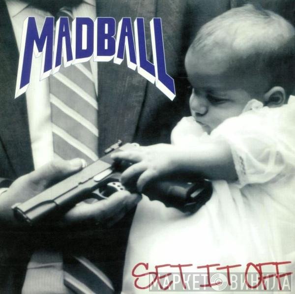 Madball  - Set It Off