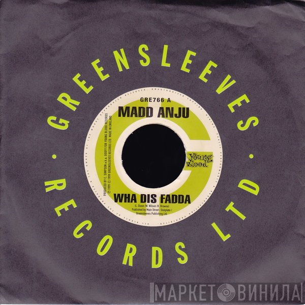 Madd Anju - Wha Dis Fadda