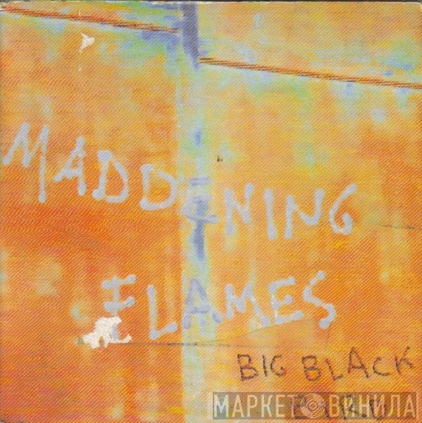 Maddening Flames - Big Black Bird