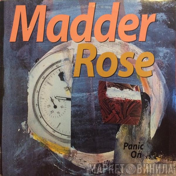 Madder Rose  - Panic On