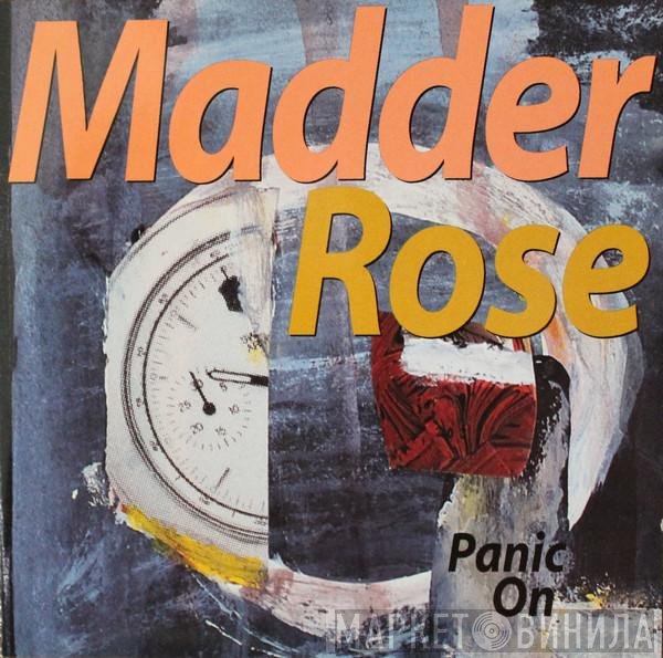 Madder Rose  - Panic On