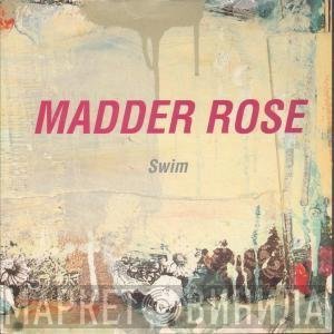 Madder Rose  - Swim