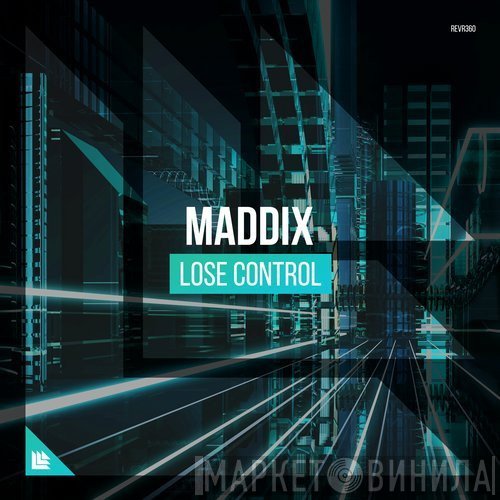 Maddix   - Lose Control