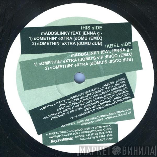 Maddslinky, Jenna Gibbons - Somethin' Extra (Domu Remixes)