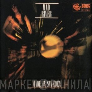 Made In Sweden - Mad River