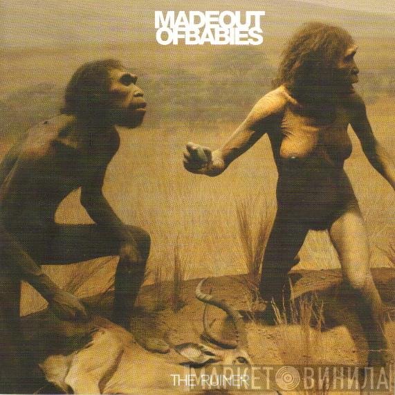 Made Out Of Babies  - The Ruiner