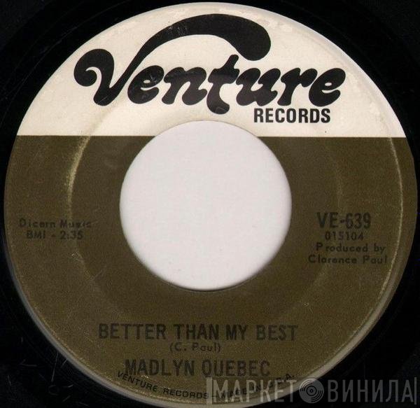 Madelyn Quebec - Better Than My Best / The Love I've Been Looking For