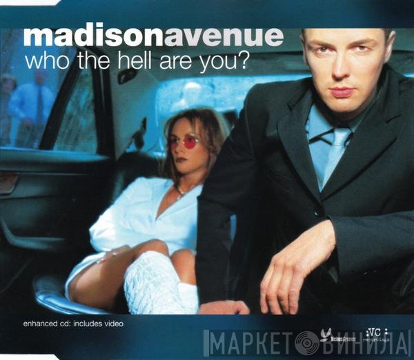 Madison Avenue - Who The Hell Are You?