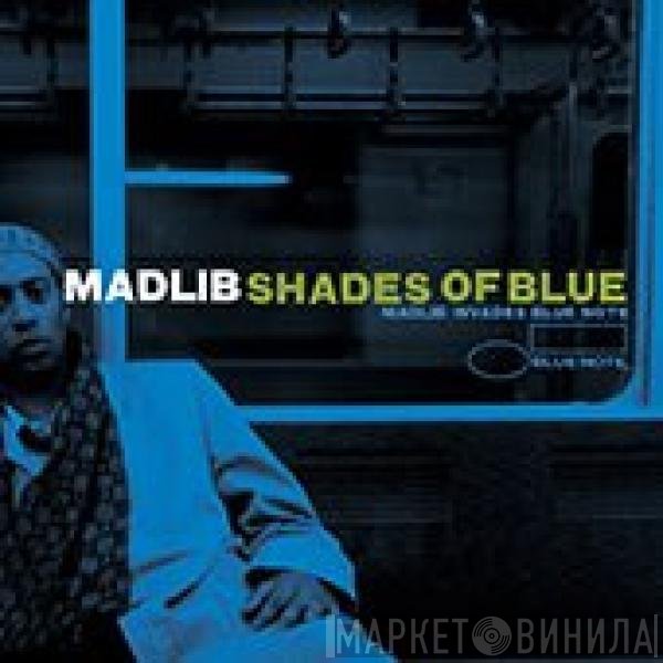 Madlib  - Shades Of Blue