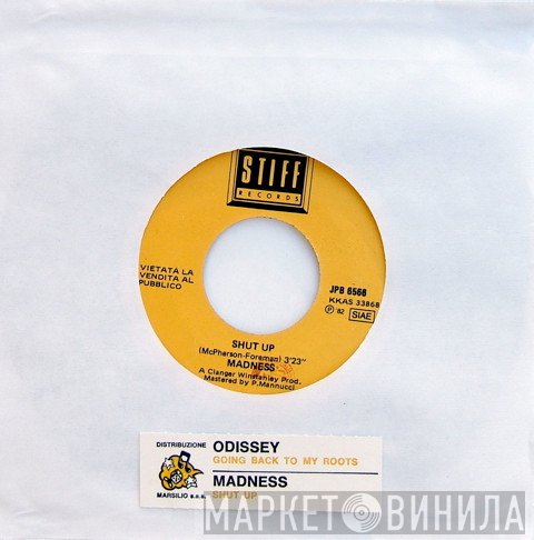 Madness / Odyssey   - Shut Up / Going Back To My Roots