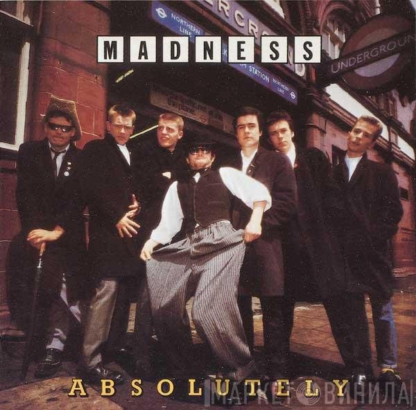 Madness  - Absolutely