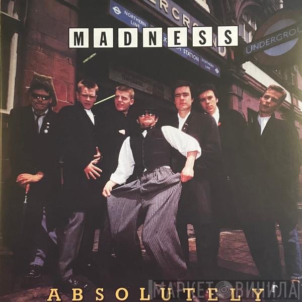 Madness  - Absolutely