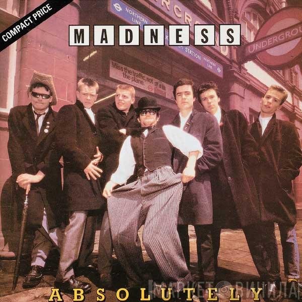 Madness  - Absolutely
