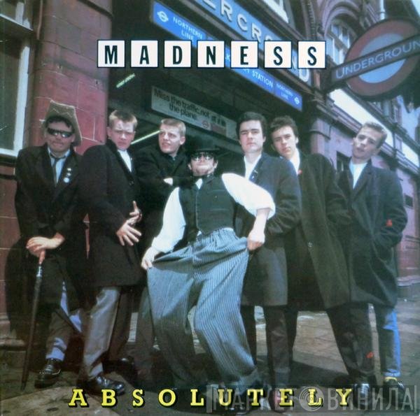 Madness  - Absolutely