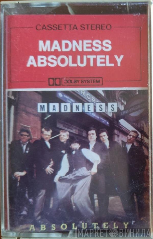 Madness  - Absolutely