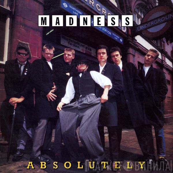 Madness  - Absolutely
