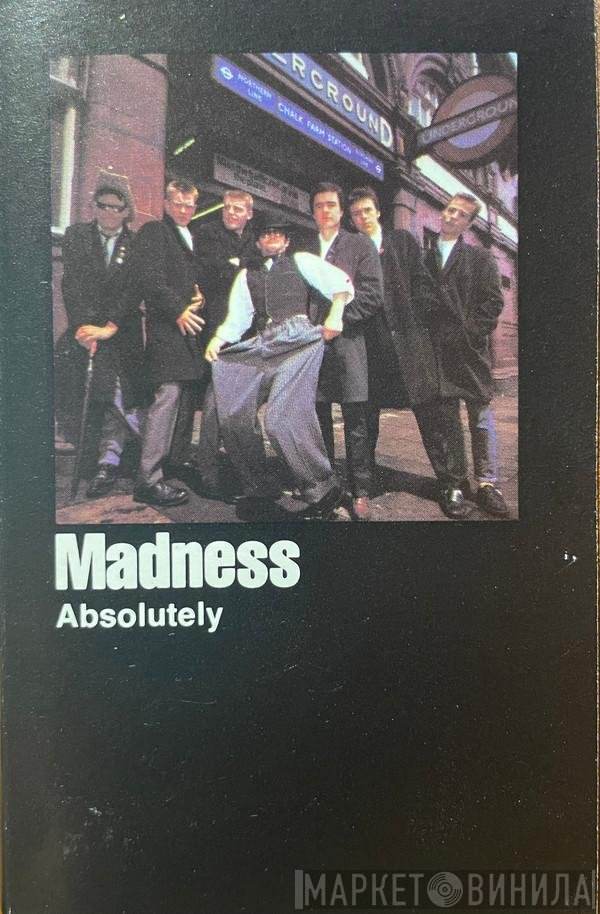 Madness  - Absolutely