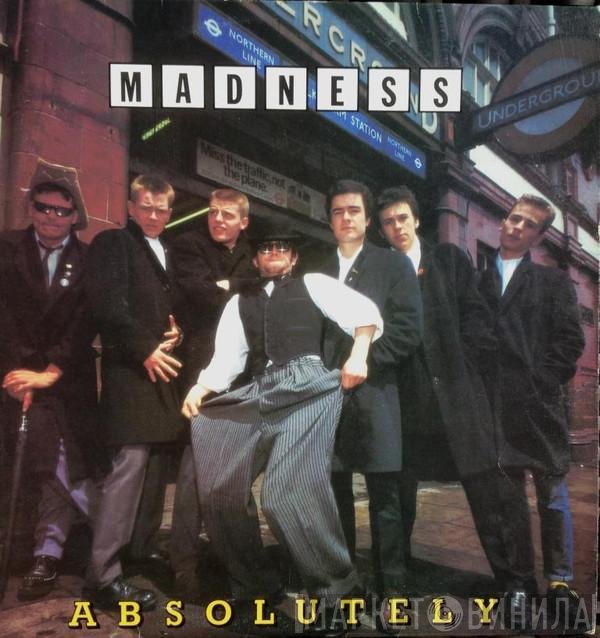 Madness  - Absolutely