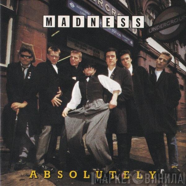 Madness  - Absolutely