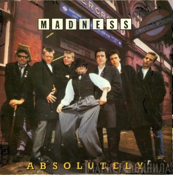 Madness  - Absolutely