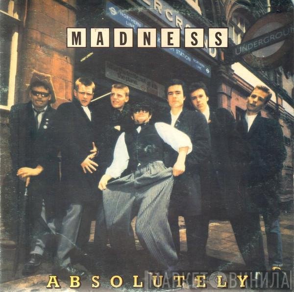 Madness  - Absolutely