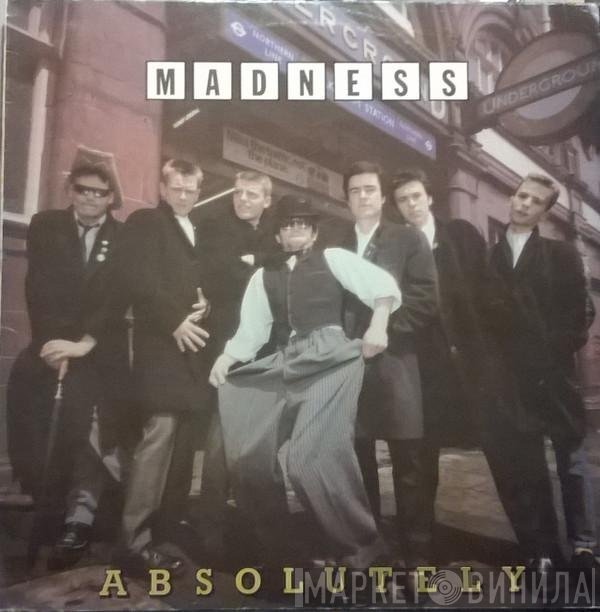 Madness  - Absolutely