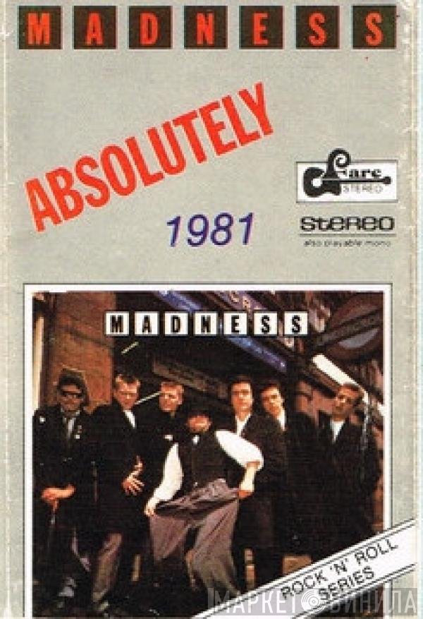 Madness  - Absolutely