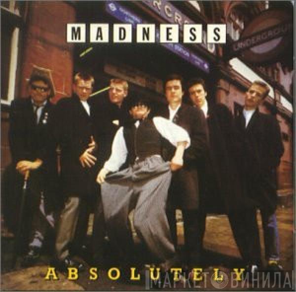 Madness  - Absolutely