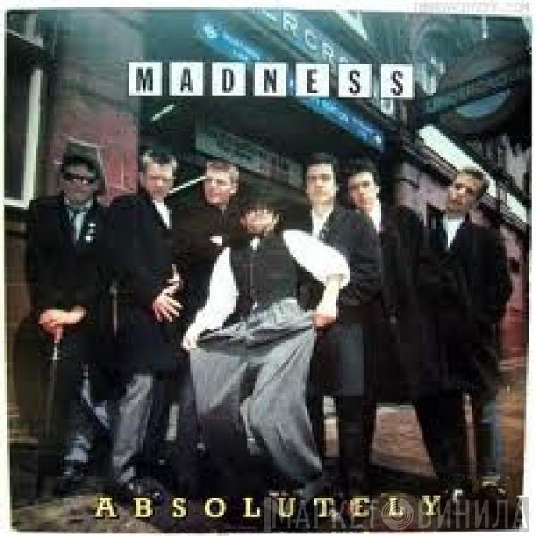 Madness  - Absolutely